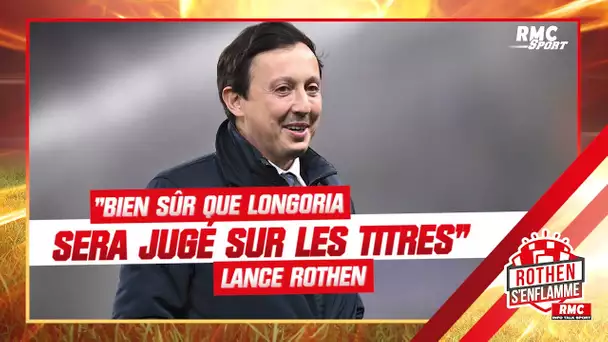 OM : "Bien sûr que Longoria sera jugé sur les titres" lance Rothen