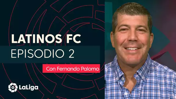 Latinos FC con Fernando Palomo: Episodio 2