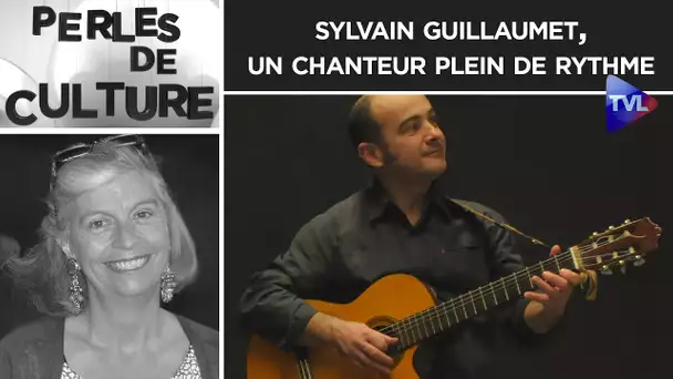 Sylvain Guillaumet, un chanteur plein de rythme - Perles de Culture n°312 - TVL