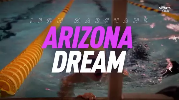 Léon Marchand : Arizona dream