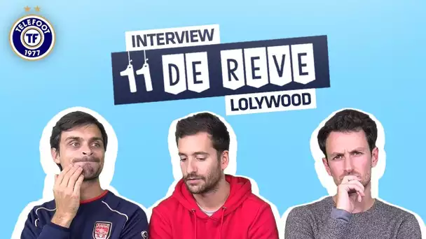 Lolywood : Leur Onze de rêve