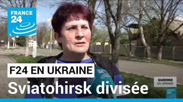 Reportage : dans le Donbass, la ville de Sviatohirsk divisée entre pro et anti-Poutine