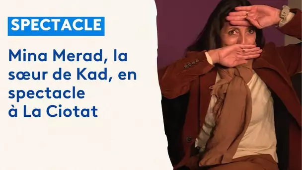 Mina Merad, la sœur de Kad Merad en spectacle à La Ciotat