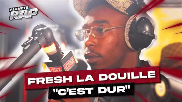[EXCLU] Fresh La Douille - C'est dur #PlanèteRap