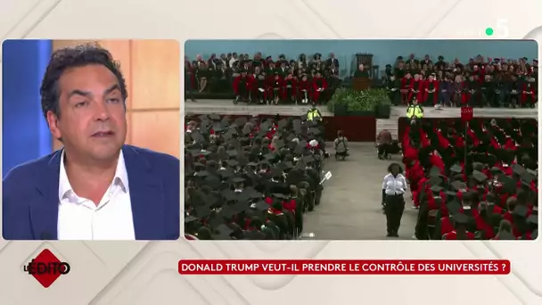 Donald Trump veut-il prendre le contrôle des universités ? - L’édito de Patrick Cohen
