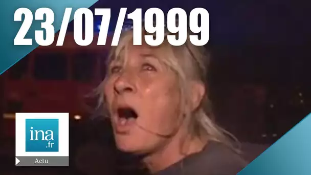 20h A2 du 23 juillet 1999 | Le feu ravage les Bouches-du-Rhône | Archive INA