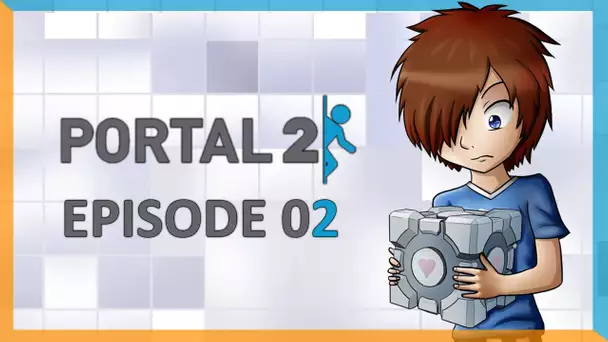 Portal 2 : Premières Salles | 02 - Let&#039;s Play
