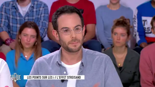 Clément Viktorovitch : L'effet Streisand - Clique - CANAL+