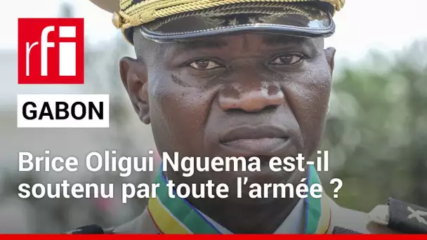 Gabon : le nouvel homme fort fait-il l'unanimité au sein de l'armée ?  • RFI