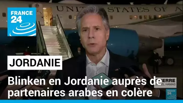 Antony Blinken en Jordanie dimanche • FRANCE 24