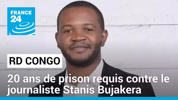 RD Congo : 20 ans de prison requis contre le journaliste Stanis Bujakera • FRANCE 24