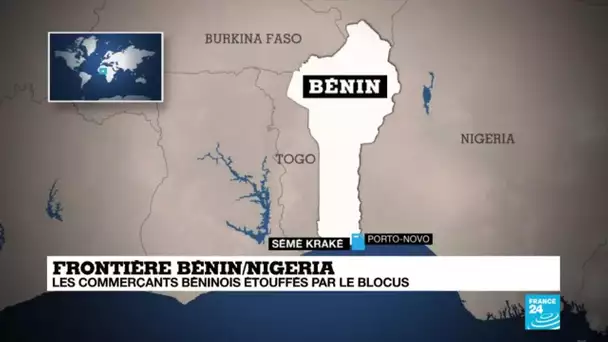 Frontière Bénin / Nigeria : les commerçants béninois étouffés par le blocus