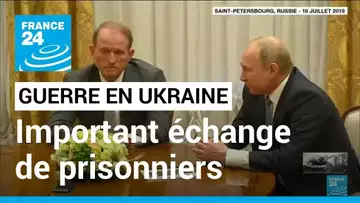 Ukraine : important échange de prisonniers entre Kiev et Moscou • FRANCE 24