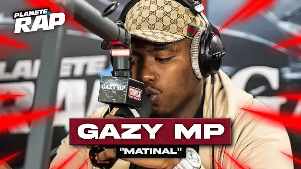 [EXCLU] Gazy MP - Matinal #PlanèteRap