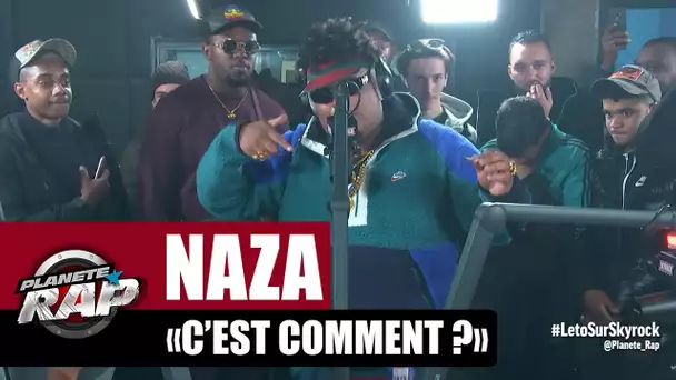 [Exclu] Naza "C'est comment ?" #PlanèteRap