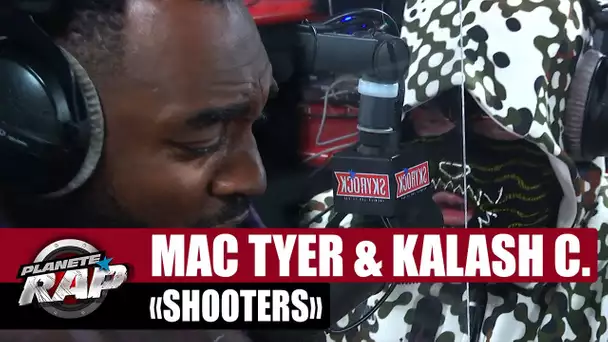 Mac Tyer feat. Kalash Criminel "Shooters" #PlanèteRap