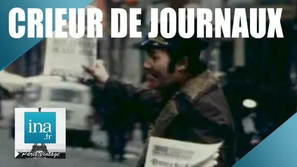 1974 : Robert, le crieur de journaux parisien | Archive INA