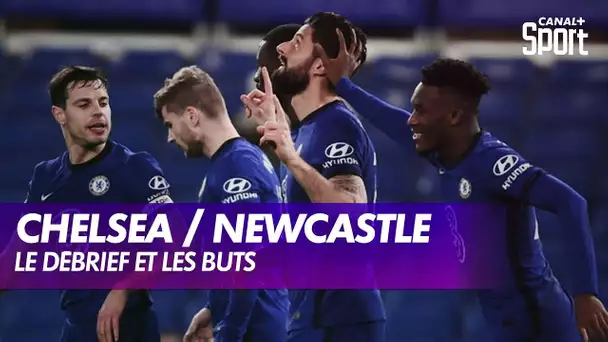 Le débrief de Chelsea / Newcastle - Premier League (J24)