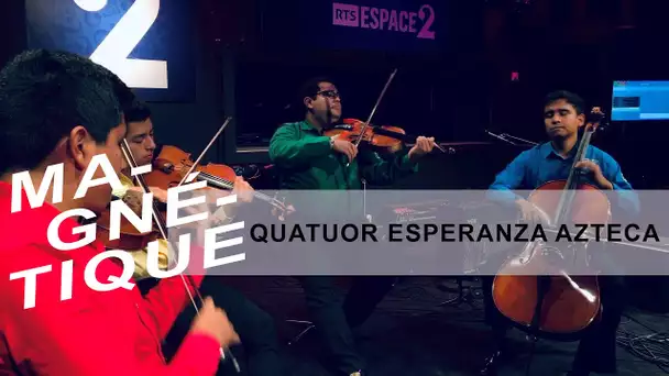 Quatuor Esperanza Azteca live dans 'Magnétique' (10 mai 2019, RTS Espace 2)