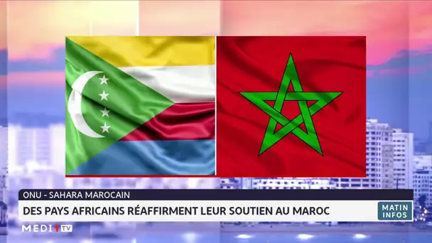 Sahara marocain : des pays africains réaffirment leur soutien au Maroc
