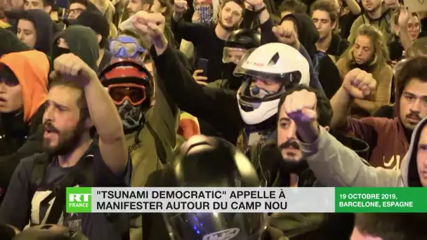 Barcelone : «Tsunami Democratic» lance un appel à manifester autour du Camp Nou