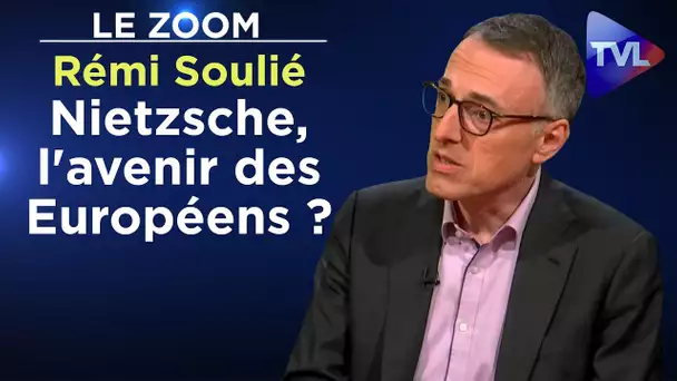 Nietzsche, l'avenir des Européens ?  - Le Zoom - Rémi Soulié - TVL