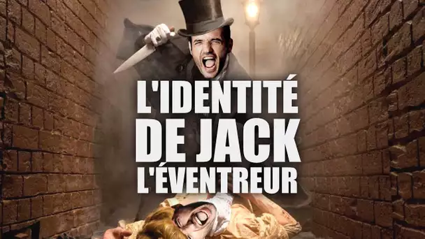 L’IDENTITÉ SECRÈTE DE JACK L’ÉVENTREUR RÉVÉLÉE ?