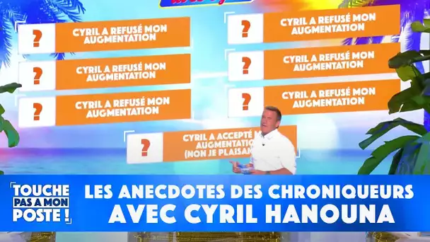Les anecdotes des chroniqueurs avec... Cyril Hanouna