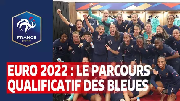 Euro 2022 Féminin :  comment les Bleues se sont qualifiées I FFF 2020