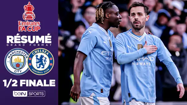 Résumé : Bernardo Silva envoie City en FINALE, Chelsea FRUSTRÉ par l'arbitrage