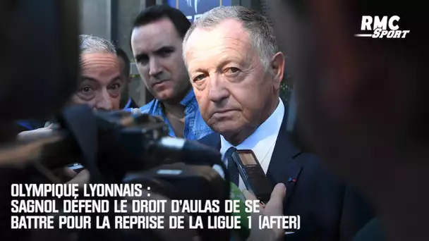 OL: Sagnol défend le droit d'Aulas de se battre pour la reprise de la Ligue 1