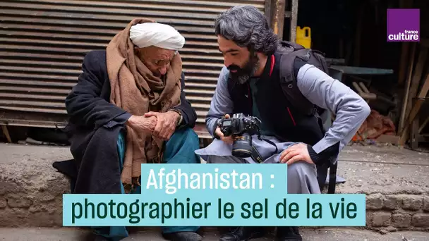 Afghanistan : photographier le sel de la vie avec Morteza Herati
