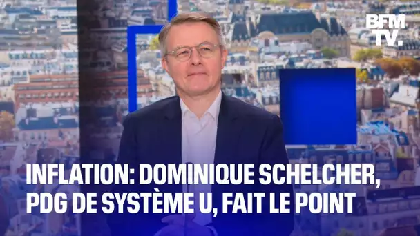 Dominique Schelcher, PDG de Système U, était l'invité du Live Switeck pour parler inflation