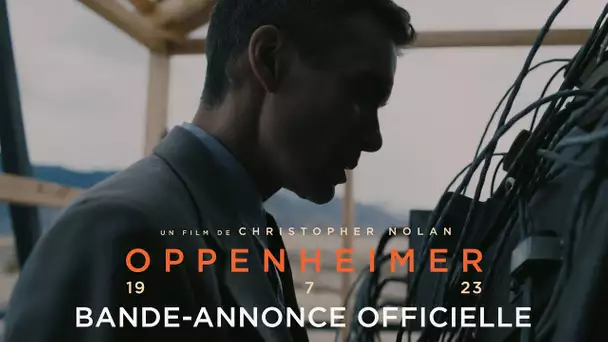 Oppenheimer - Bande annonce VF [Au cinéma le 19 juillet 2023]