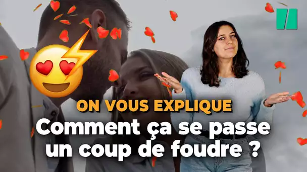 Qu'est-ce qu'il se passe dans notre corps pendant un coup de foudre ?