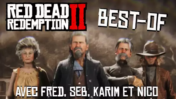 Best Of RED DEAD REDEMPTION 2 (Fred,Seb, Karim et Nico)