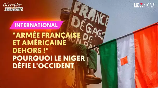 POURQUOI LE NIGER ET LE SAHEL SE BRAQUENT CONTRE L'OCCIDENT