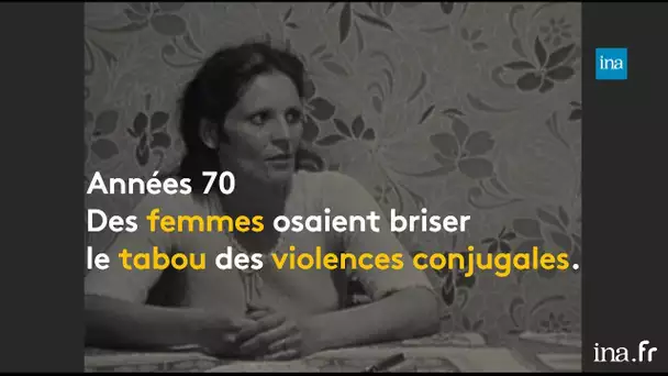 Violences conjugales, la parole se libère dans les années 70 | Franceinfo INA