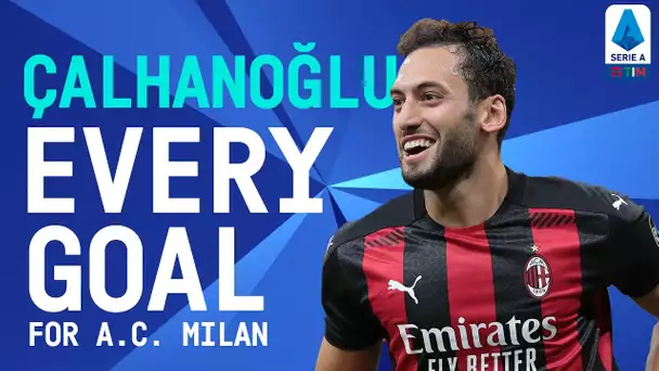 EVERY Hakan Çalhanoğlu Goal for A.C. Milan! (All 22) | Serie A Transfer | Serie A TIM