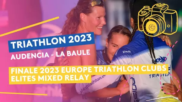 Triathlon Audencia-La Baule 2023 : [Diaporama] Finale 2023 Europe Triathlon Elites Mixed Relay