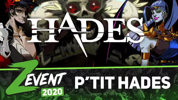 ZEVENT 2020 #4 : P'tit Hades