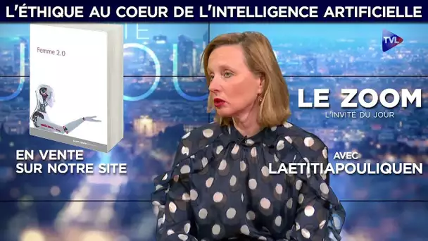 Zoom - Laetitia Pouliquen : l&#039;éthique au coeur de l&#039;intelligence artificielle