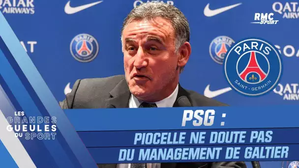 PSG : Piocelle ne doute pas du management de Galtier