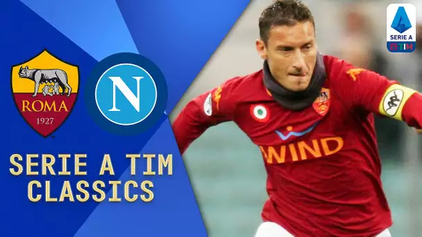 Totti & De Rossi v Lavezzi & Hamšík | Roma v Napoli (2007) | Serie A TIM Classics | Serie A TIM