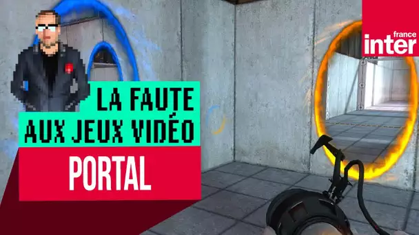 La Faute aux (vieux) jeux vidéo S01E04 : Let's Play "Portal" (2007)