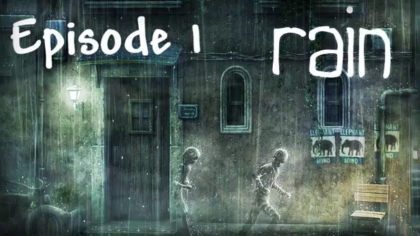 Rain | Episode 1 - Let&#039;s Play