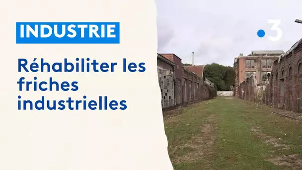 Réhabiliter les friches industrielles : un pari réussi sur ces anciens sites picards