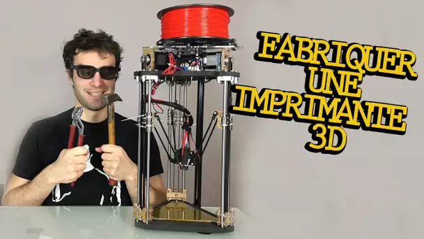 FABRIQUER UNE IMPRIMANTE 3D !