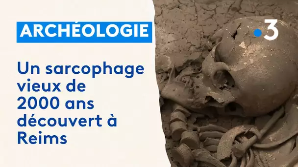 Un sarcophage vieux de 2000 ans découvert à Reims dans un état exceptionnel
