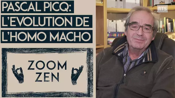 Pascal Picq : L’évolution de l’Homo macho – Chroniques Philosophiques | Zoom Zen